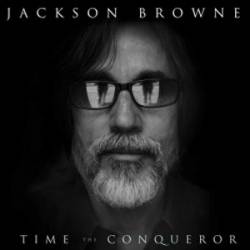 Jackson Browne : Time the Conqueror